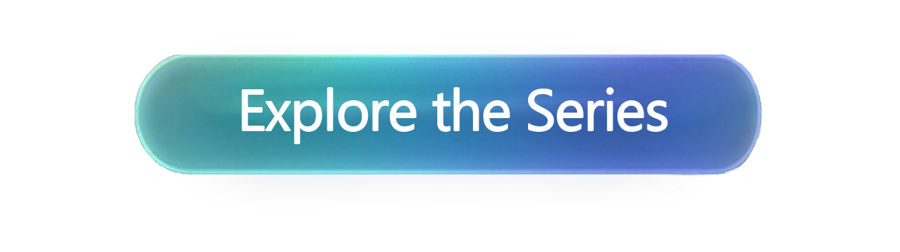 Explore the Series