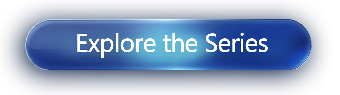 Explore the Series