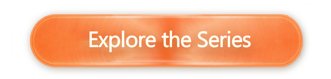 Explore the Series